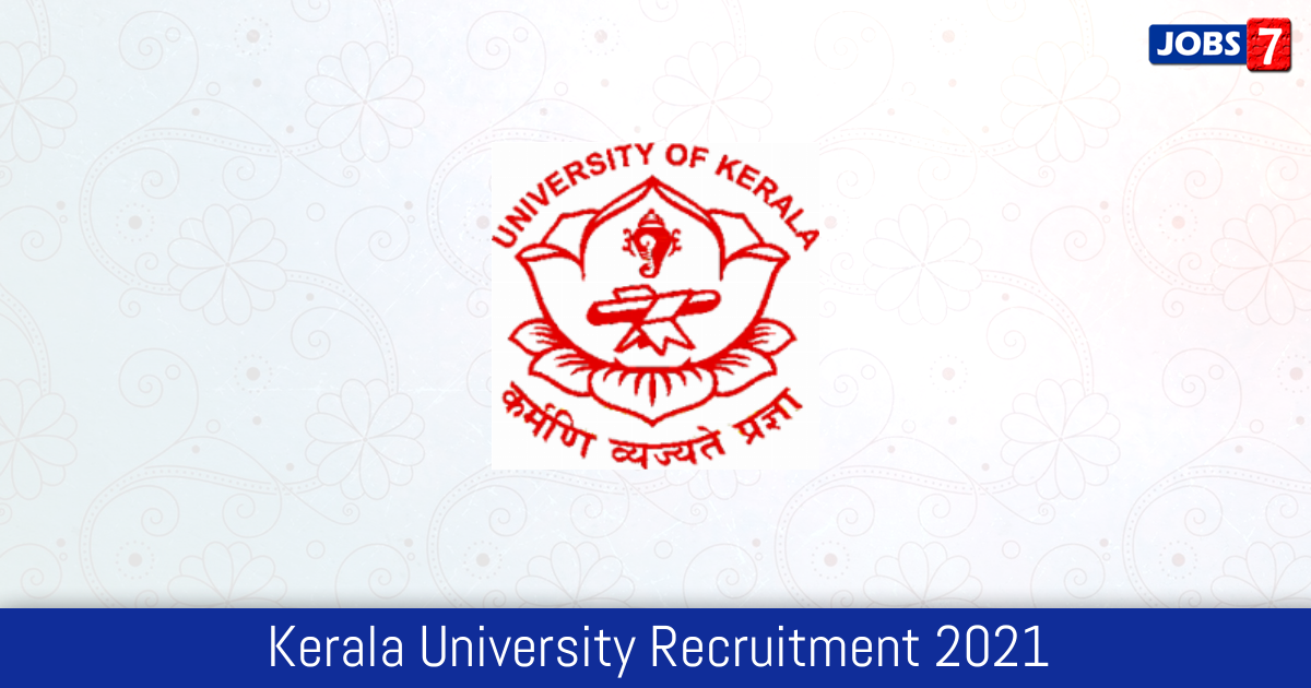 Kerala University Recruitment 2024:  Jobs in Kerala University | Apply @ www.keralauniversity.ac.in