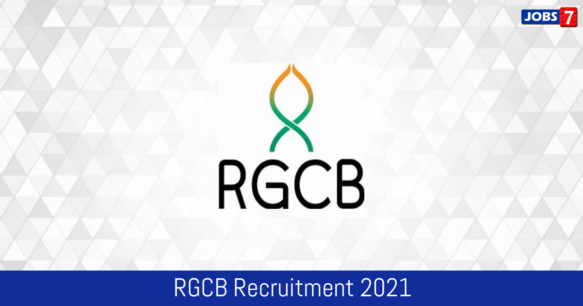 RGCB Recruitment 2024:  Jobs in RGCB | Apply @ rgcb.res.in