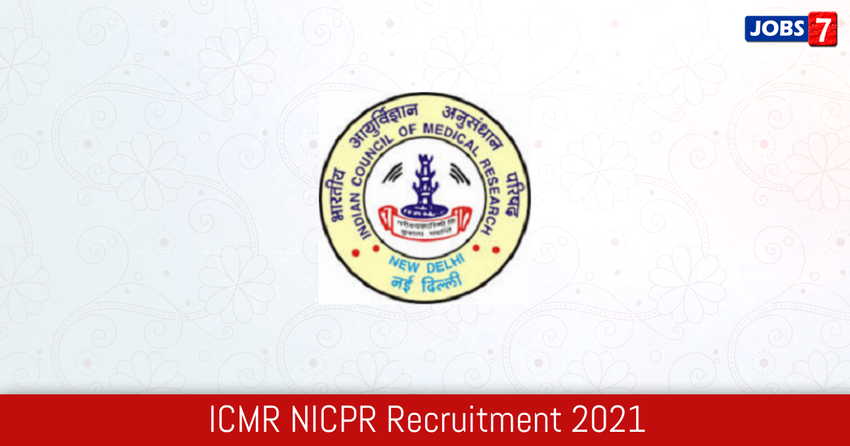 ICMR NICPR Recruitment 2024:  Jobs in ICMR NICPR | Apply @ nicpr.icmr.org.in