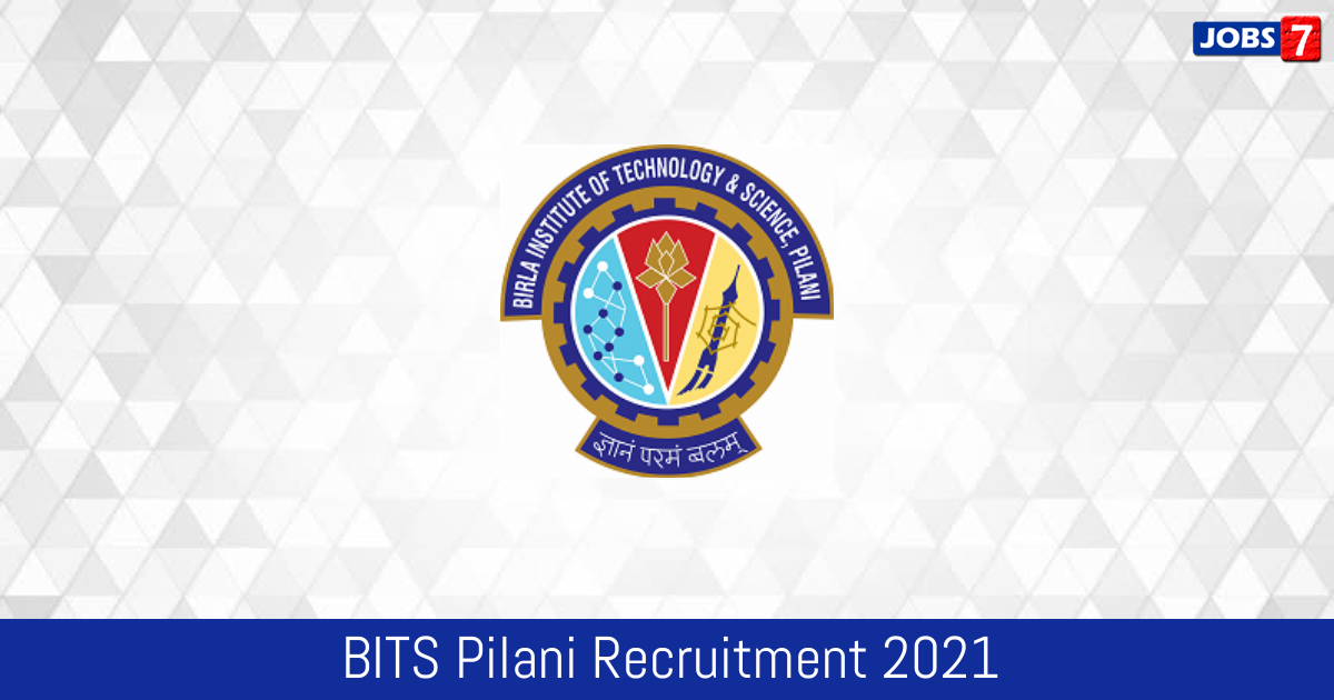 BITS Pilani Recruitment 2024:  Jobs in BITS Pilani | Apply @ www.bits-pilani.ac.in