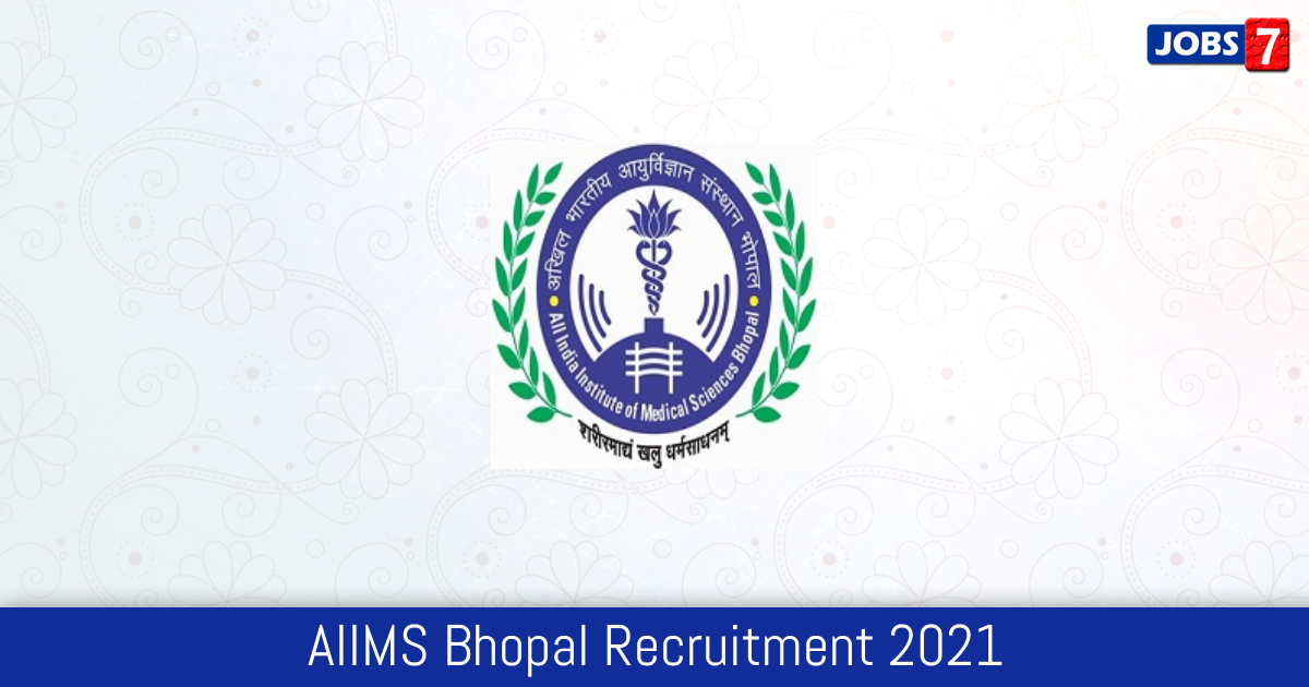 AIIMS Bhopal Recruitment 2024:  Jobs in AIIMS Bhopal | Apply @ www.aiimsbhopal.edu.in