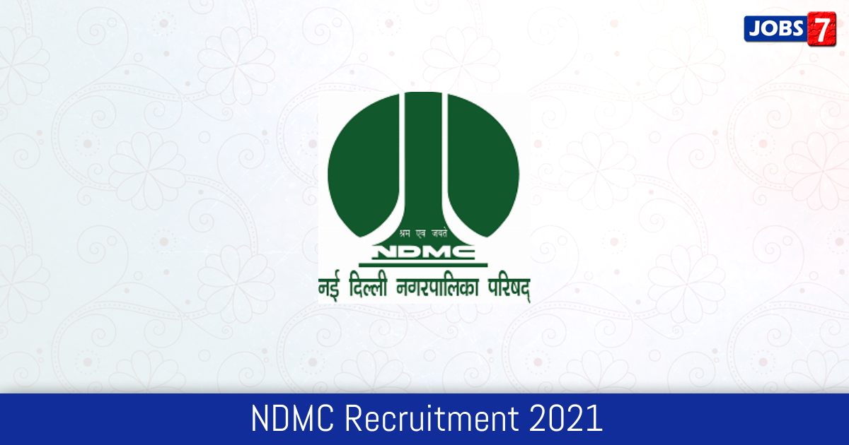 NDMC Recruitment 2024:  Jobs in NDMC | Apply @ www.ndmc.gov.in