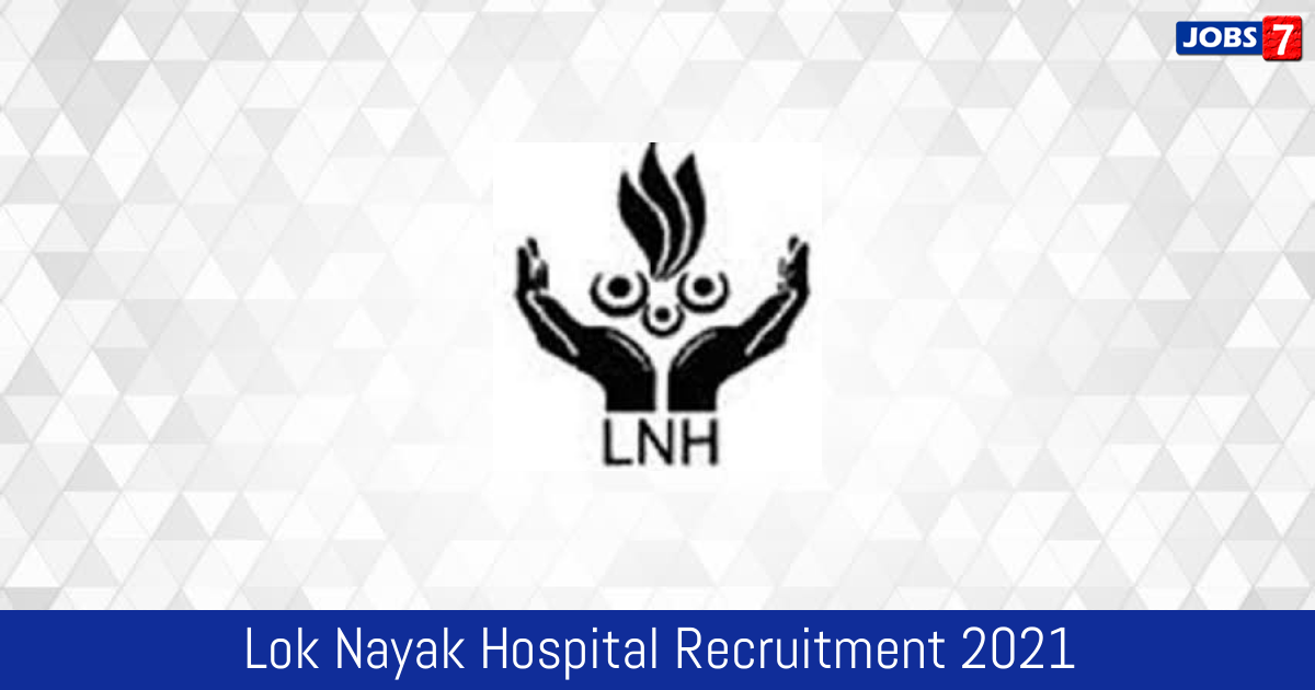 Lok Nayak Hospital Recruitment 2024:  Jobs in Lok Nayak Hospital | Apply @ tte.delhigovt.nic.in