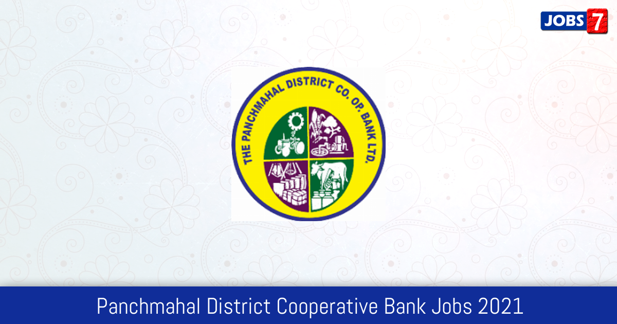 Panchmahal District Cooperative Bank Recruitment 2024:  Jobs in Panchmahal District Cooperative Bank | Apply @ panchmahaldistrictbank.com