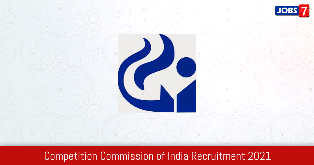 Competition Commission of India Recruitment 2024:  Jobs in Competition Commission of India | Apply @ www.cci.gov.in