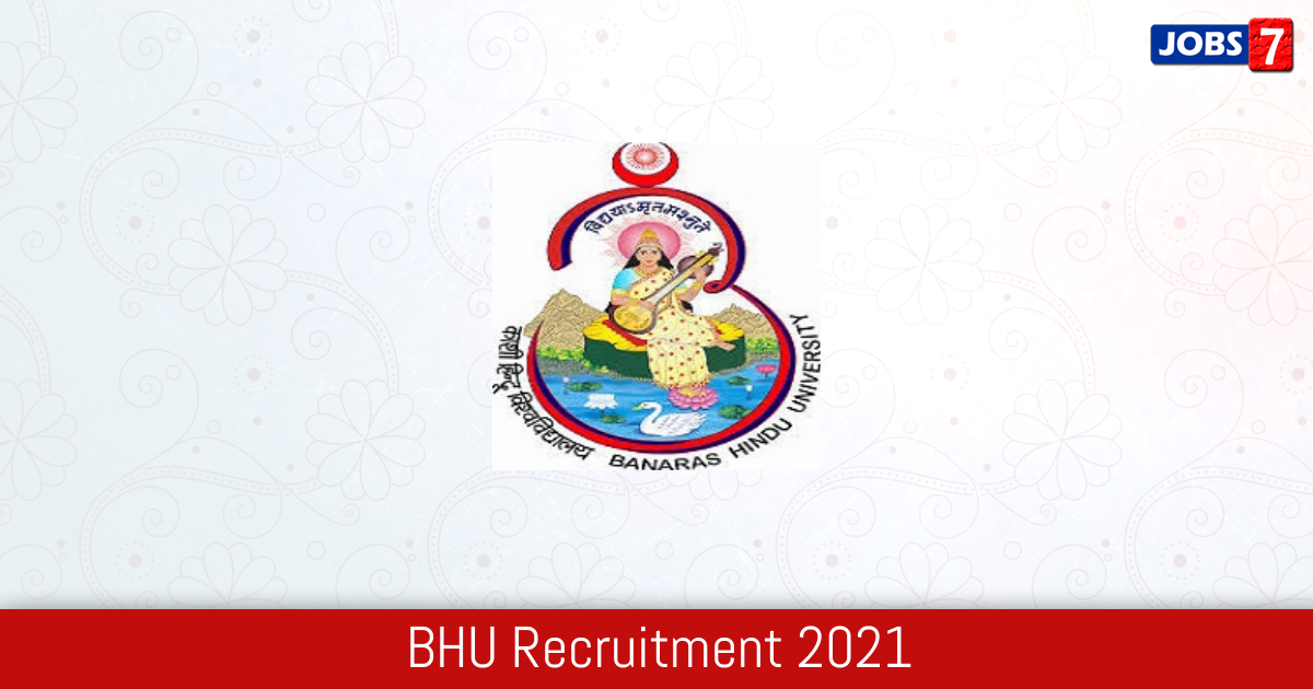 BHU Recruitment 2024:  Jobs in BHU | Apply @ www.bhu.ac.in