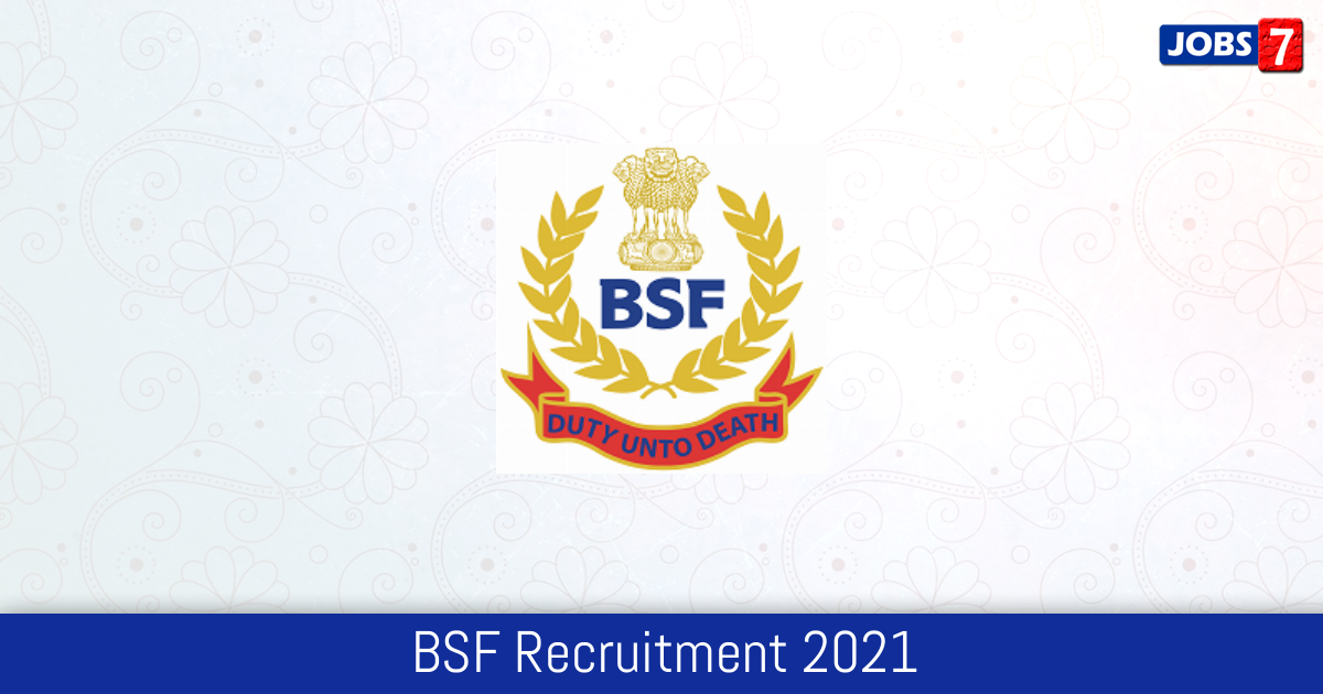 BSF Recruitment 2024:  Jobs in BSF | Apply @ bsf.nic.in