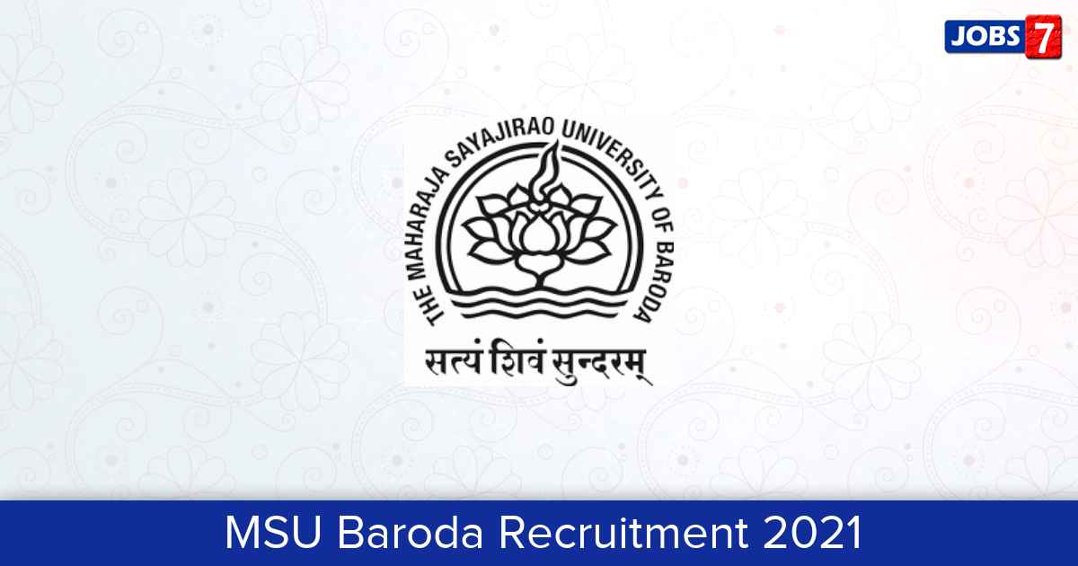 MSU Baroda Recruitment 2024:  Jobs in MSU Baroda | Apply @ www.msubaroda.ac.in