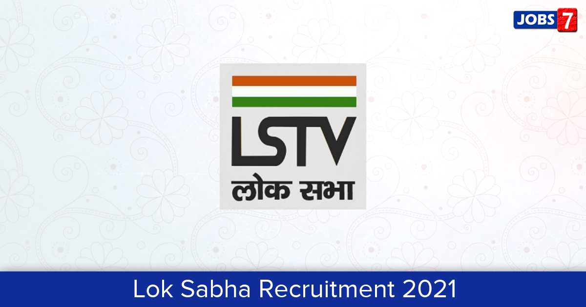 Lok Sabha Recruitment 2024:  Jobs in Lok Sabha | Apply @ www.loksabha.nic.in