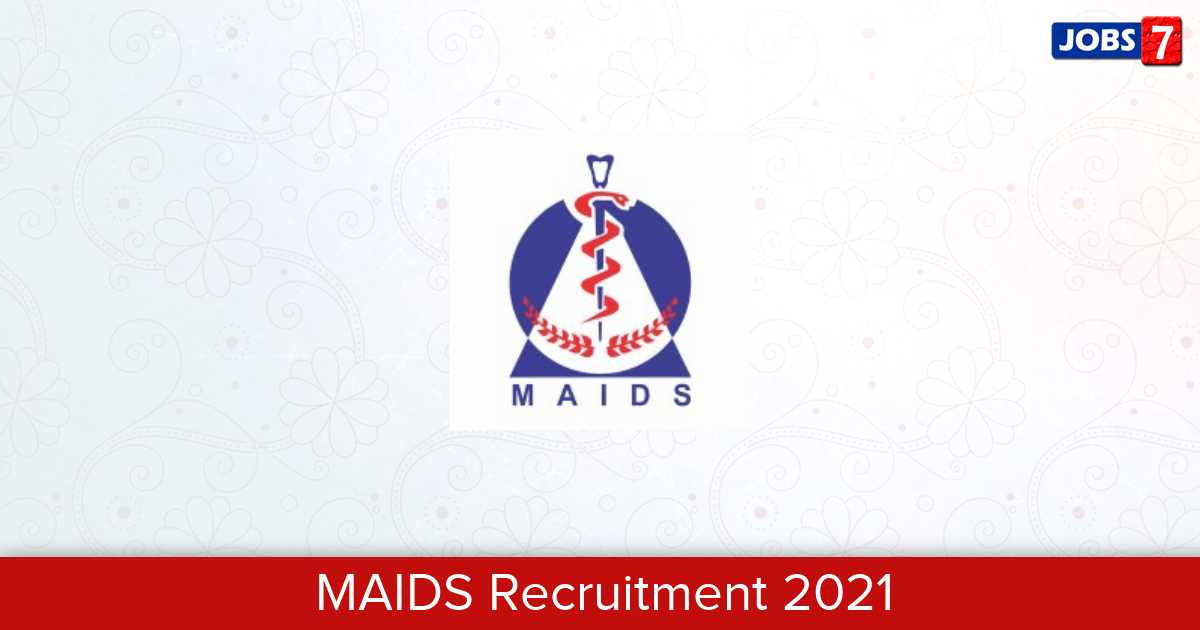 MAIDS Recruitment 2024:  Jobs in MAIDS | Apply @ maids.ac.in