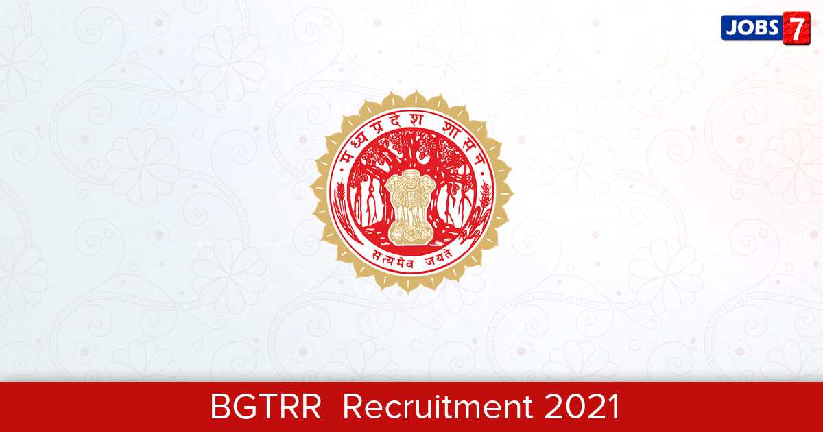 BGTRR Recruitment 2024:  Jobs in BGTRR | Apply @ bgtrrdmp.mp.gov.in