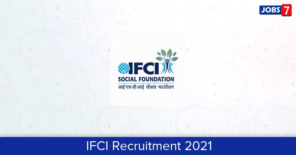 IFCI Recruitment 2024:  Jobs in IFCI | Apply @ www.ifciltd.com
