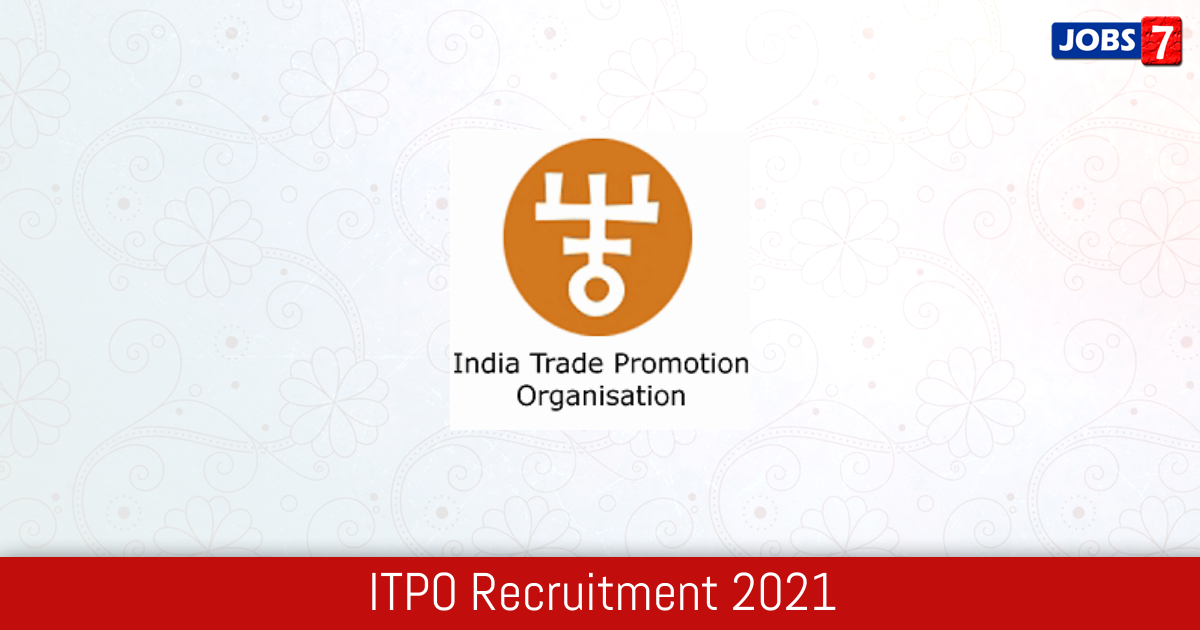 ITPO Recruitment 2024:  Jobs in ITPO | Apply @ indiatradefair.com
