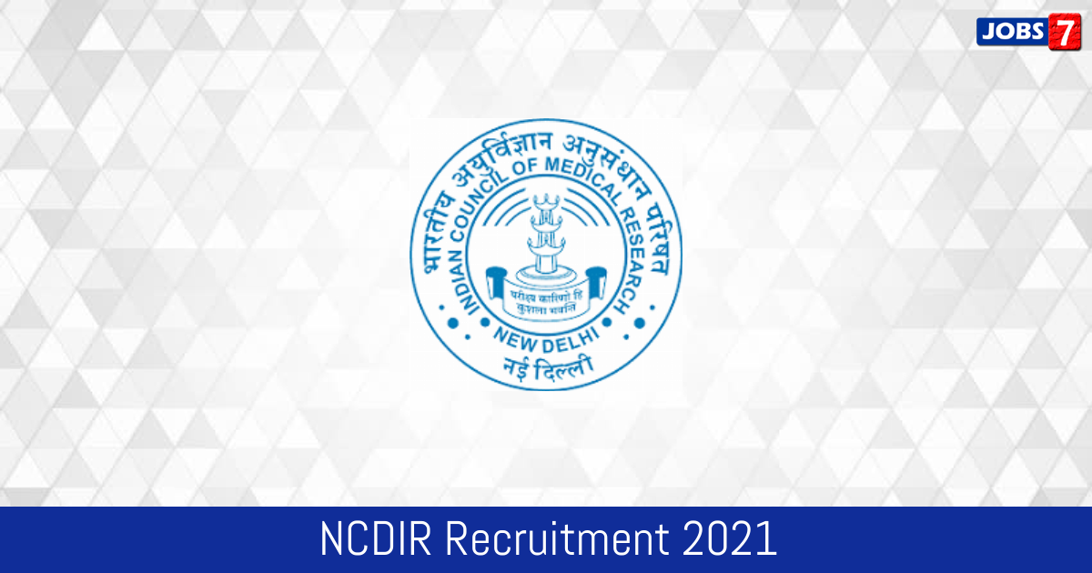 NCDIR Recruitment 2024:  Jobs in NCDIR | Apply @ www.ncdirindia.org