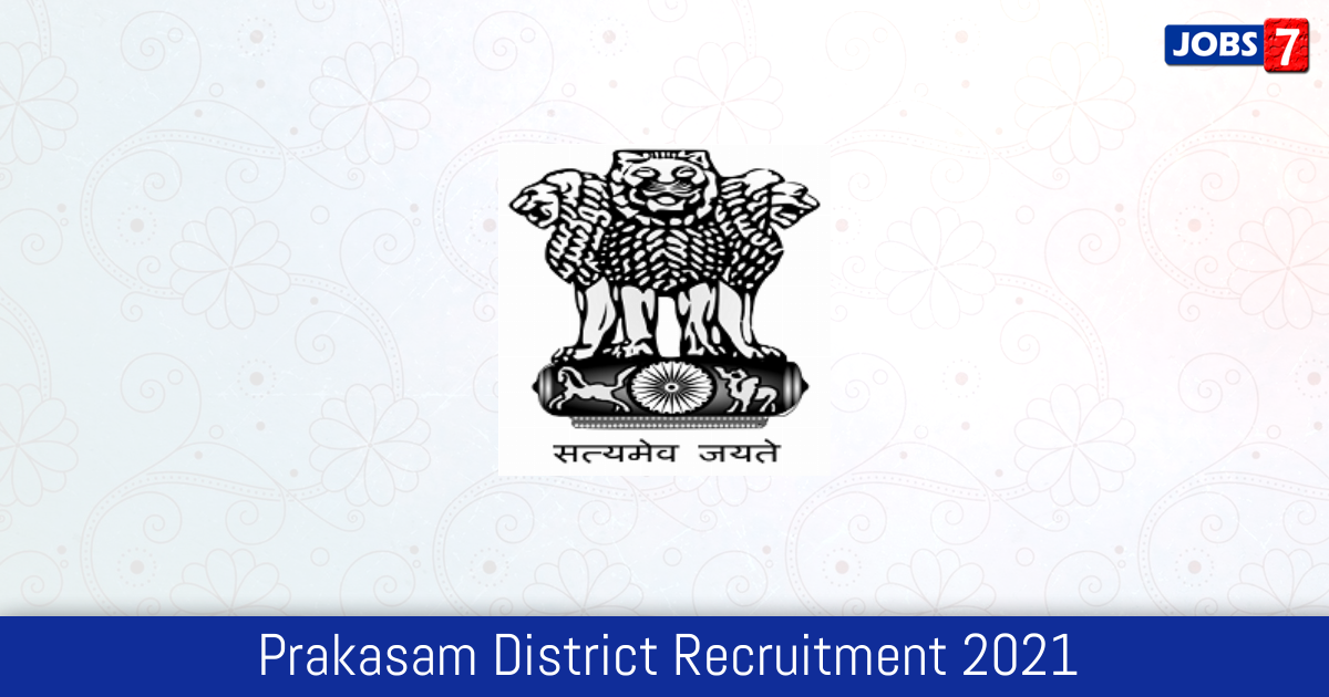 Prakasam District Recruitment 2023:  Jobs in Prakasam District | Apply @ prakasam.ap.gov.in