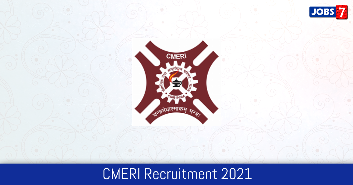 CMERI Recruitment 2024:  Jobs in CMERI | Apply @ www.cmeri.res.in
