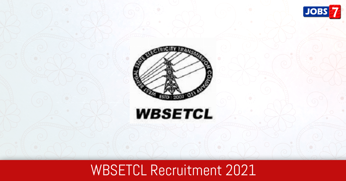 WBSETCL Recruitment 2024:  Jobs in WBSETCL | Apply @ www.wbsetcl.in