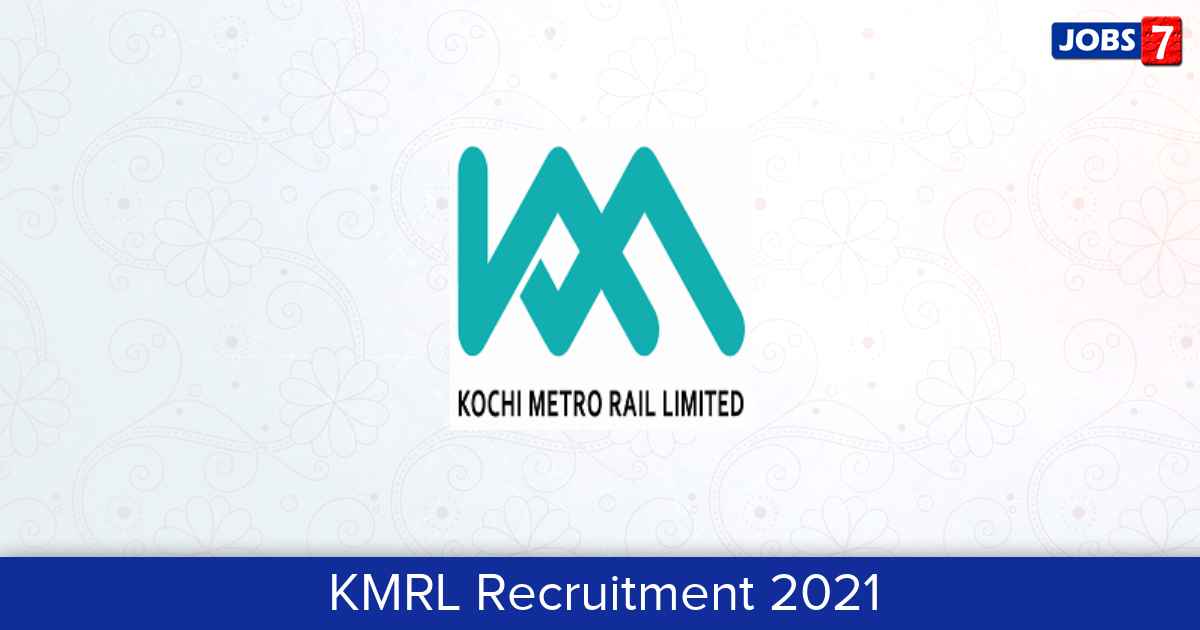KMRL Recruitment 2024:  Jobs in KMRL | Apply @ kochimetro.org