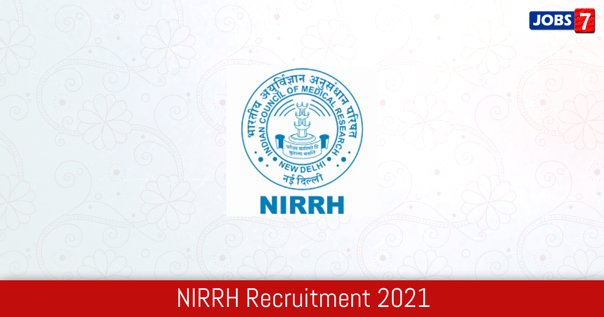 NIRRH Recruitment 2024:  Jobs in NIRRH | Apply @ www.nirrh.res.in