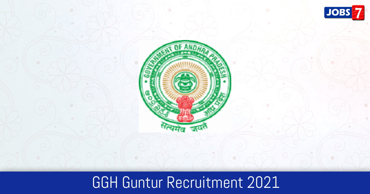 GGH Guntur Recruitment 2024:  Jobs in GGH Guntur | Apply @ gunturmedicalcollege.edu.in