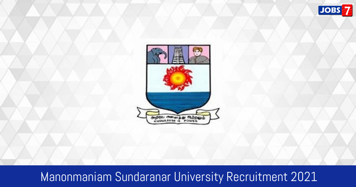 Manonmaniam Sundaranar University Recruitment 2024:  Jobs in Manonmaniam Sundaranar University | Apply @ www.msuniv.ac.in