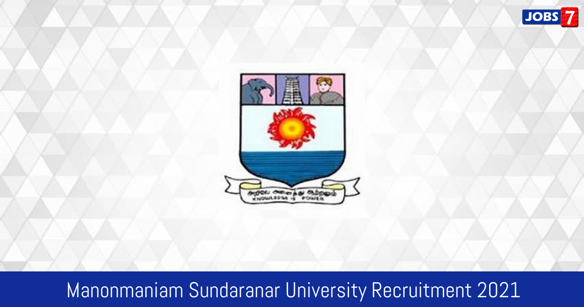 Manonmaniam Sundaranar University Recruitment 2025:  Jobs in Manonmaniam Sundaranar University | Apply @ www.msuniv.ac.in