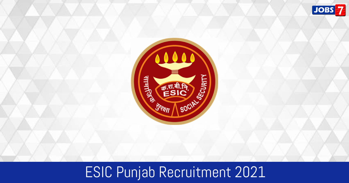 ESIC Punjab Recruitment 2024:  Jobs in ESIC Punjab | Apply @ www.esic.nic.in/punjab