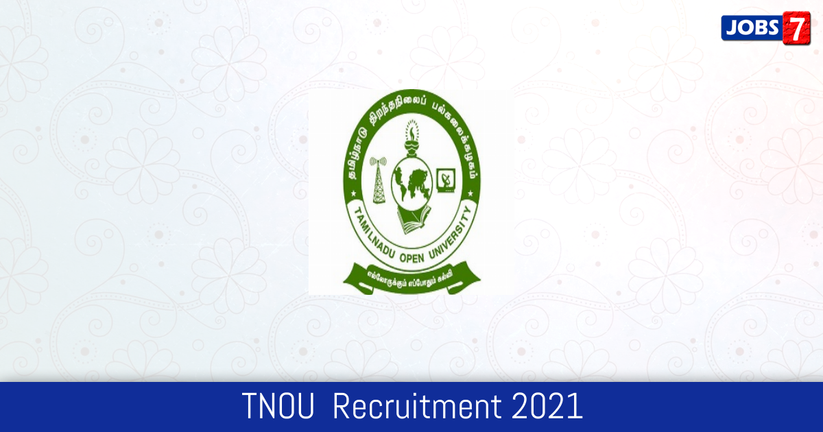 TNOU Recruitment 2024:  Jobs in TNOU | Apply @ www.tnou.ac.in