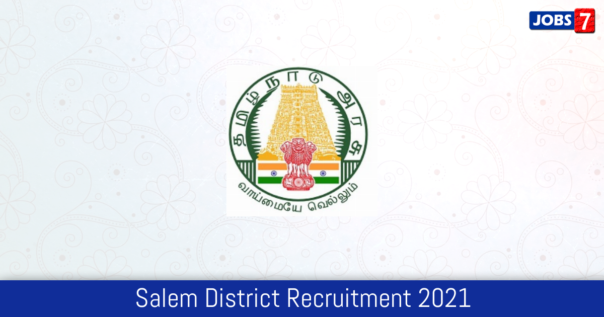 Salem District Recruitment 2024:  Jobs in Salem District | Apply @ salem.nic.in