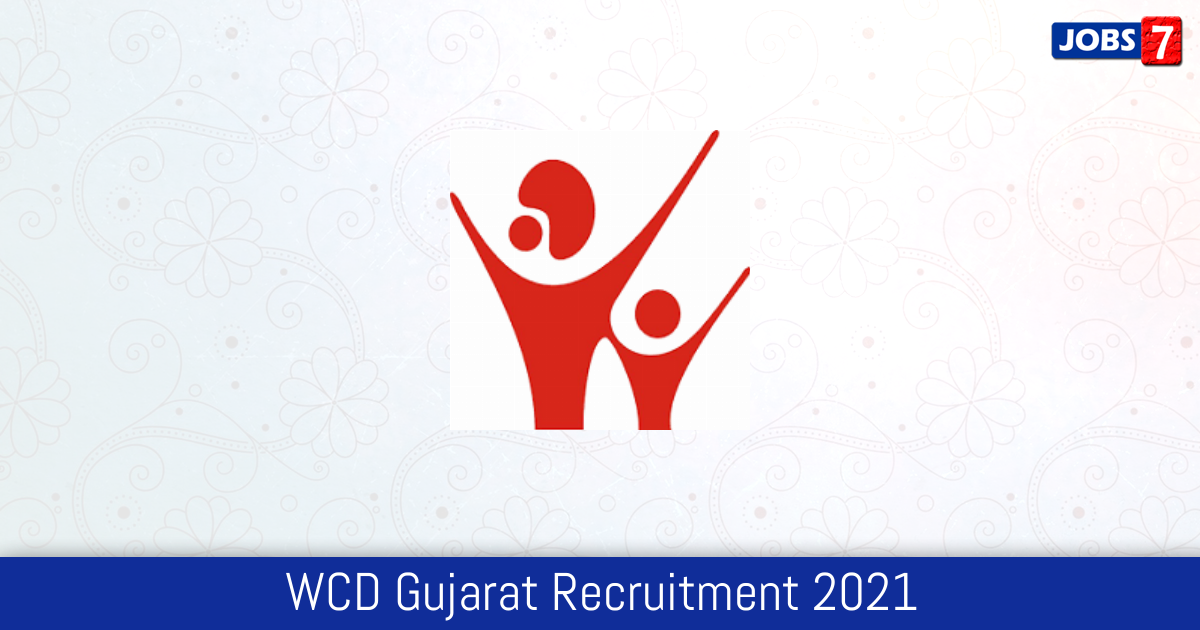 WCD Gujarat Recruitment 2024:  Jobs in WCD Gujarat | Apply @ wcd.gujarat.gov.in