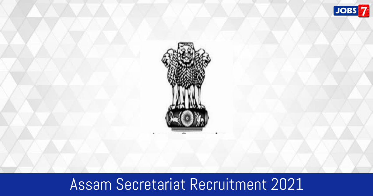 Assam Secretariat Recruitment 2024:  Jobs in Assam Secretariat | Apply @ sad.assam.gov.in