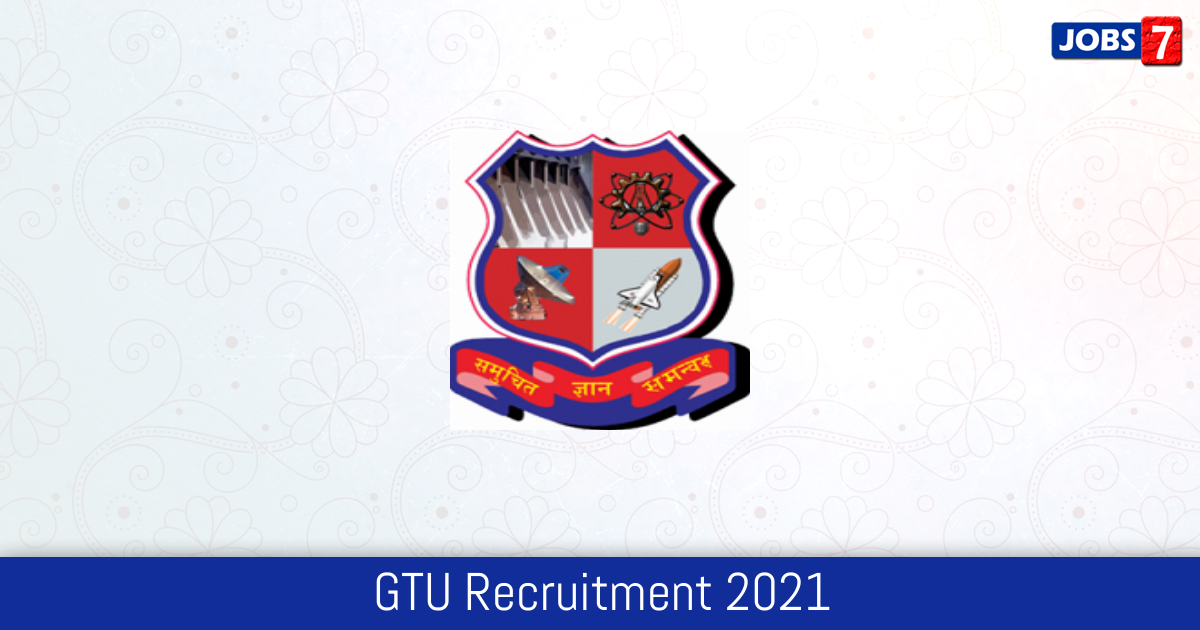 GTU Recruitment 2024:  Jobs in GTU | Apply @ www.gtu.ac.in