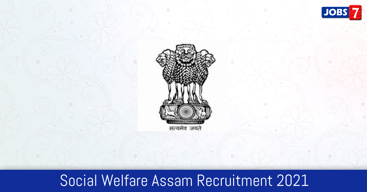 Social Welfare Assam Recruitment 2024:  Jobs in Social Welfare Assam | Apply @ socialwelfare.assam.gov.in