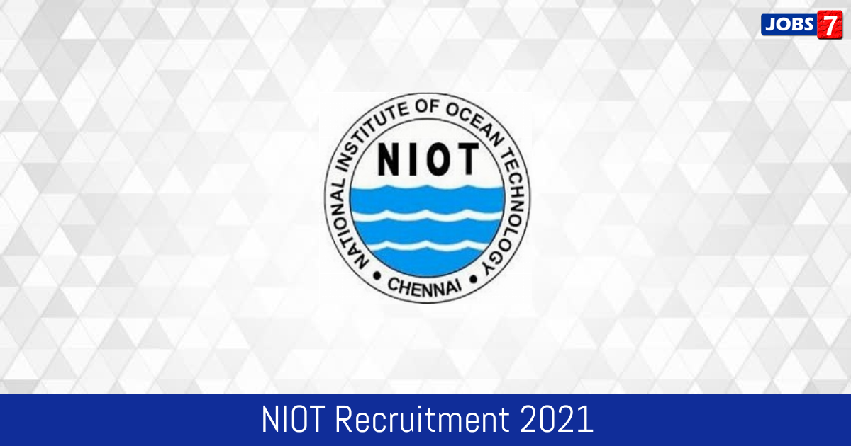 NIOT Recruitment 2024:  Jobs in NIOT | Apply @ www.niot.res.in