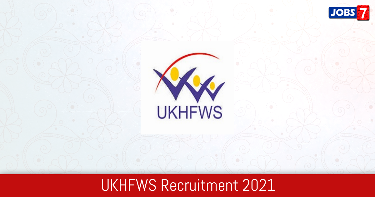 UKHFWS Recruitment 2024:  Jobs in UKHFWS | Apply @ www.ukhfws.org