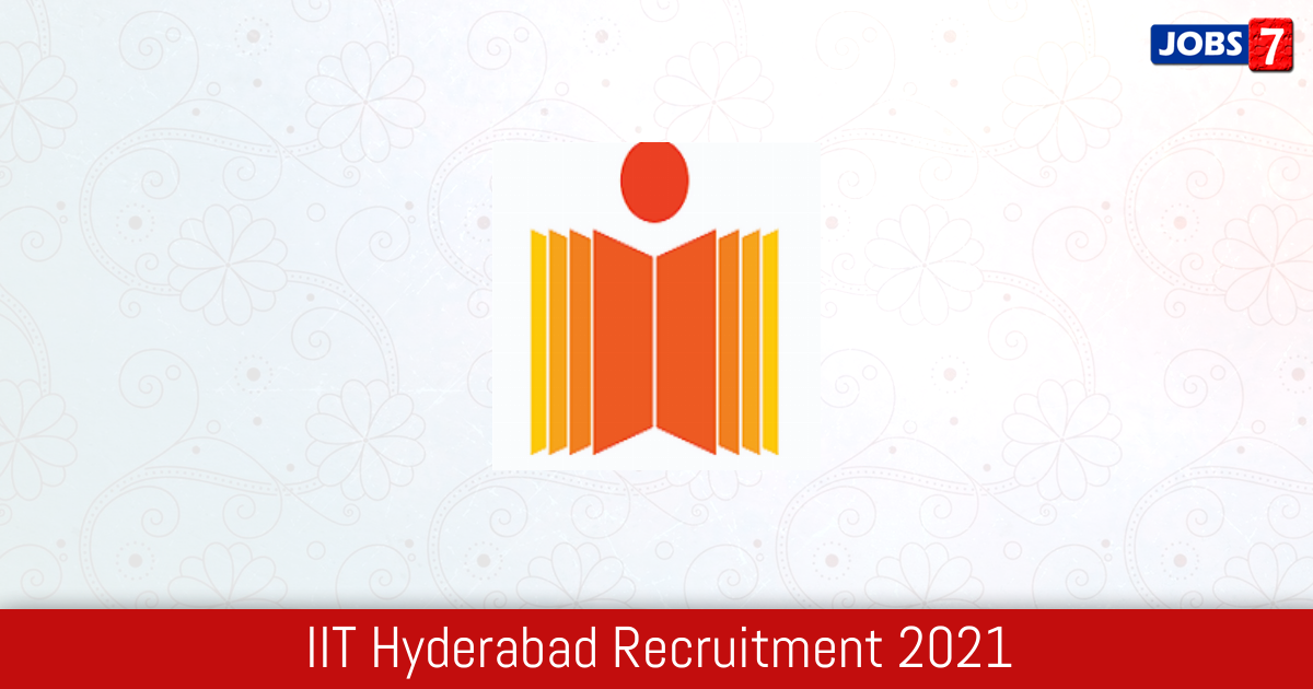 IIT Hyderabad Recruitment 2024: 1 Jobs in IIT Hyderabad | Apply @ iith.ac.in