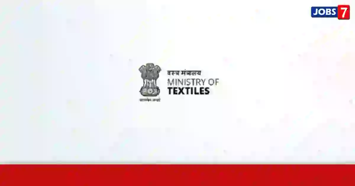 Ministry of Textiles Recruitment 2024:  Jobs in Ministry of Textiles | Apply @ texmin.nic.in