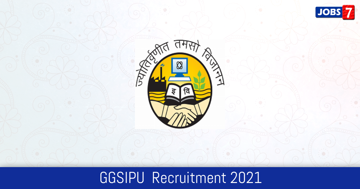 GGSIPU  Recruitment 2024:  Jobs in GGSIPU  | Apply @ www.ipu.ac.in