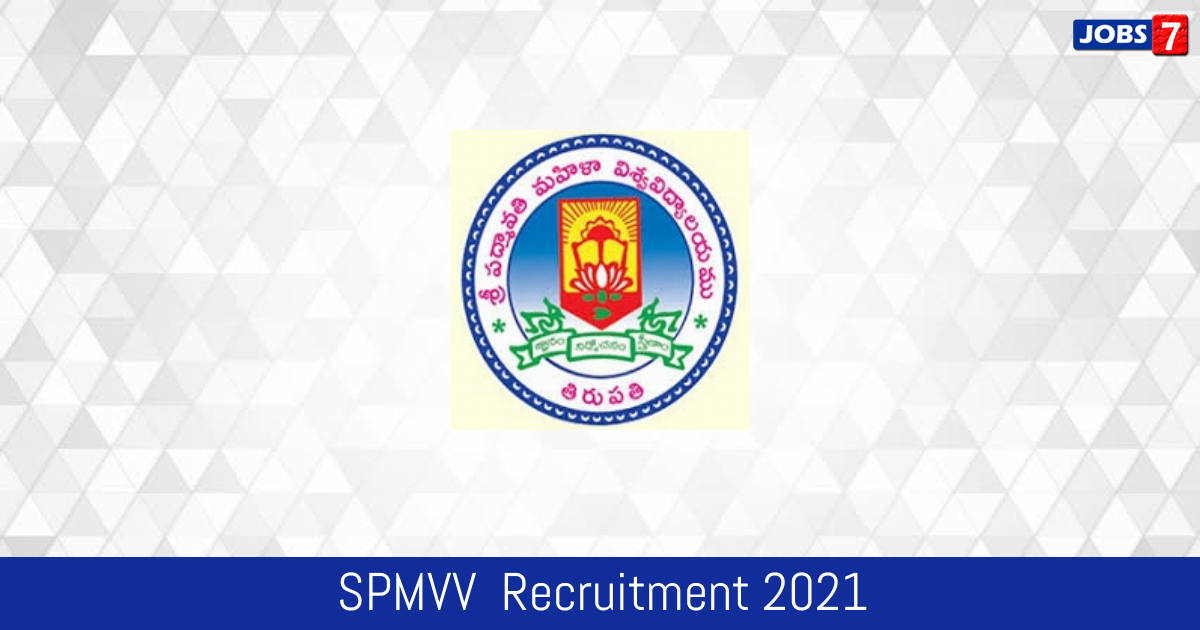 SPMVV  Recruitment 2024:  Jobs in SPMVV  | Apply @ www.spmvv.ac.in