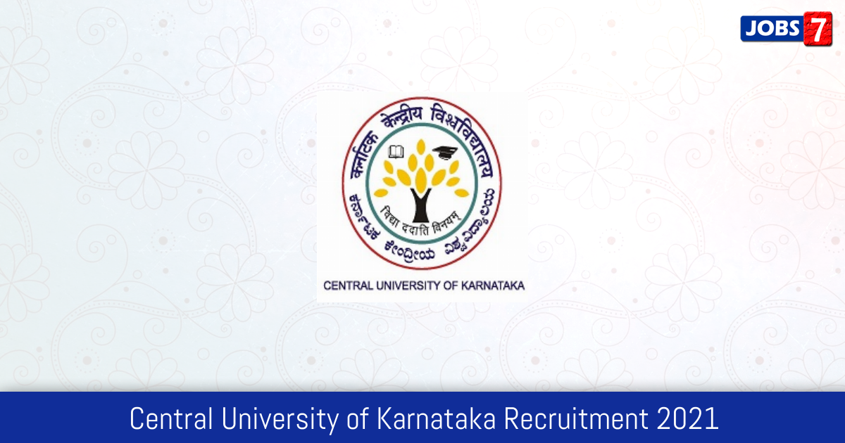 Central University of Karnataka Recruitment 2024:  Jobs in Central University of Karnataka | Apply @ www.cuk.ac.in