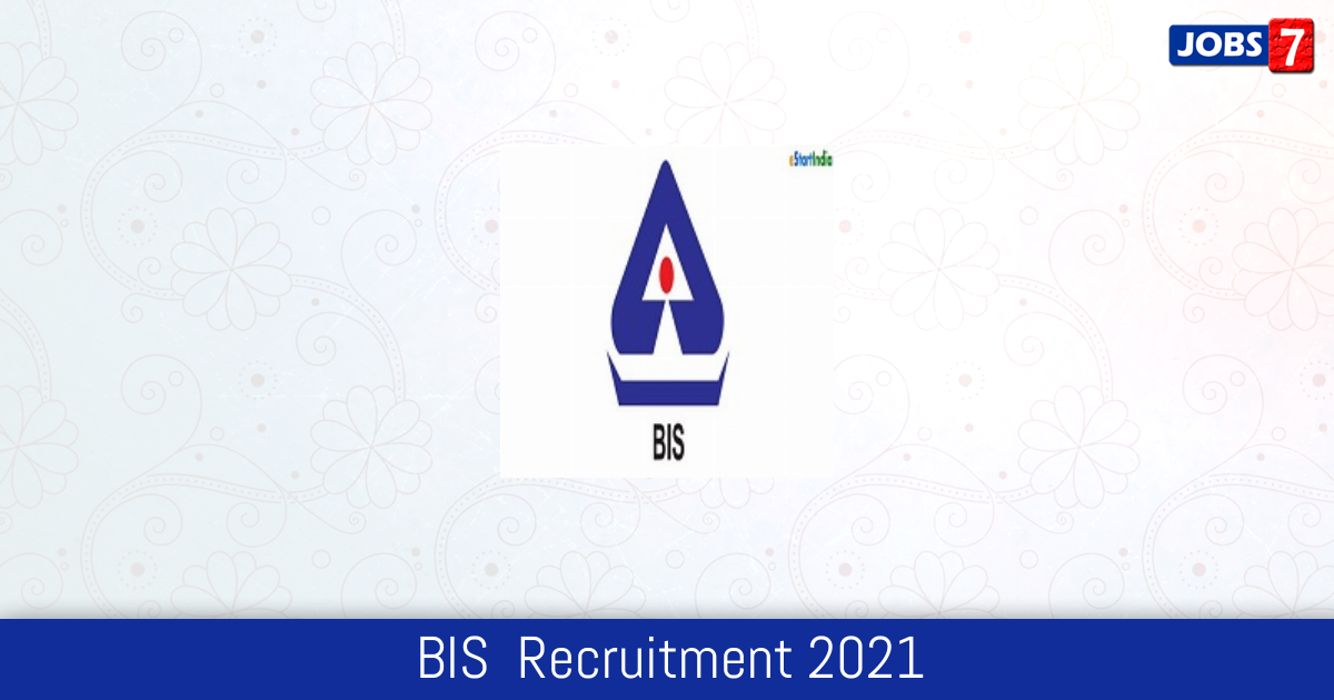 BIS  Recruitment 2024:  Jobs in BIS  | Apply @ bis.gov.in