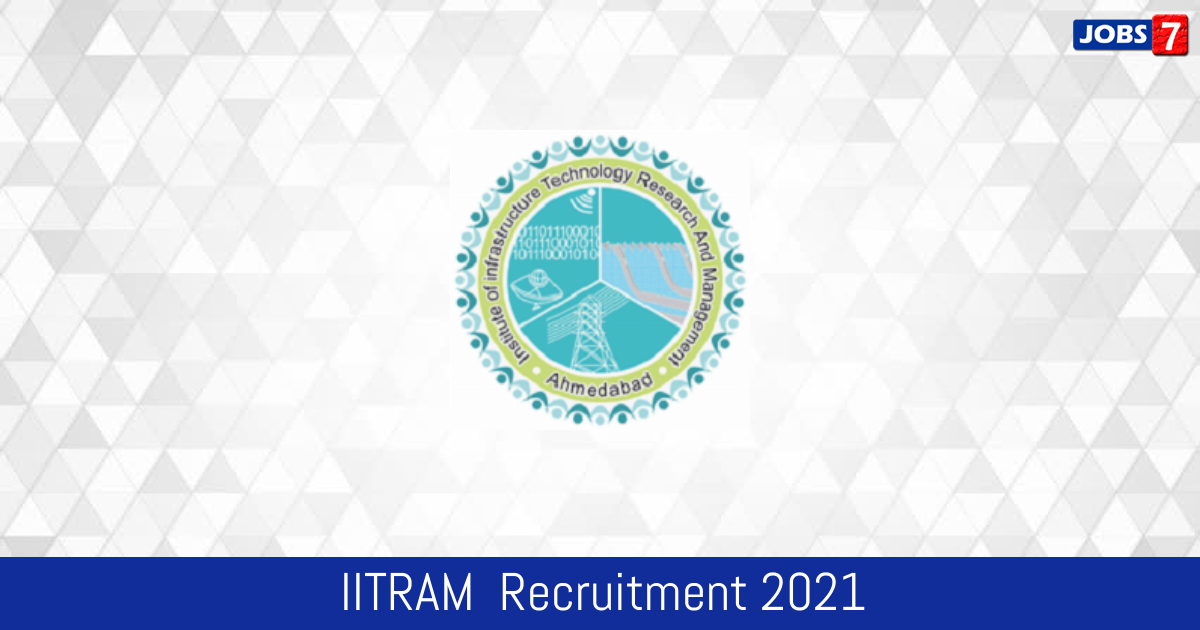 IITRAM  Recruitment 2024:  Jobs in IITRAM  | Apply @ iitram.ac.in