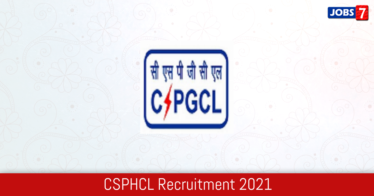 CSPHCL Recruitment 2024: 707 Jobs in CSPHCL | Apply @ www.cspdcl.co.in