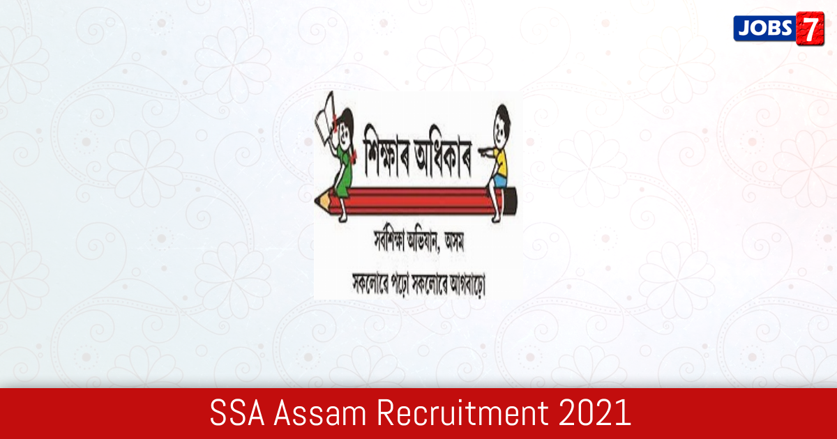 SSA Assam Recruitment 2024:  Jobs in SSA Assam | Apply @ ssa.assam.gov.in
