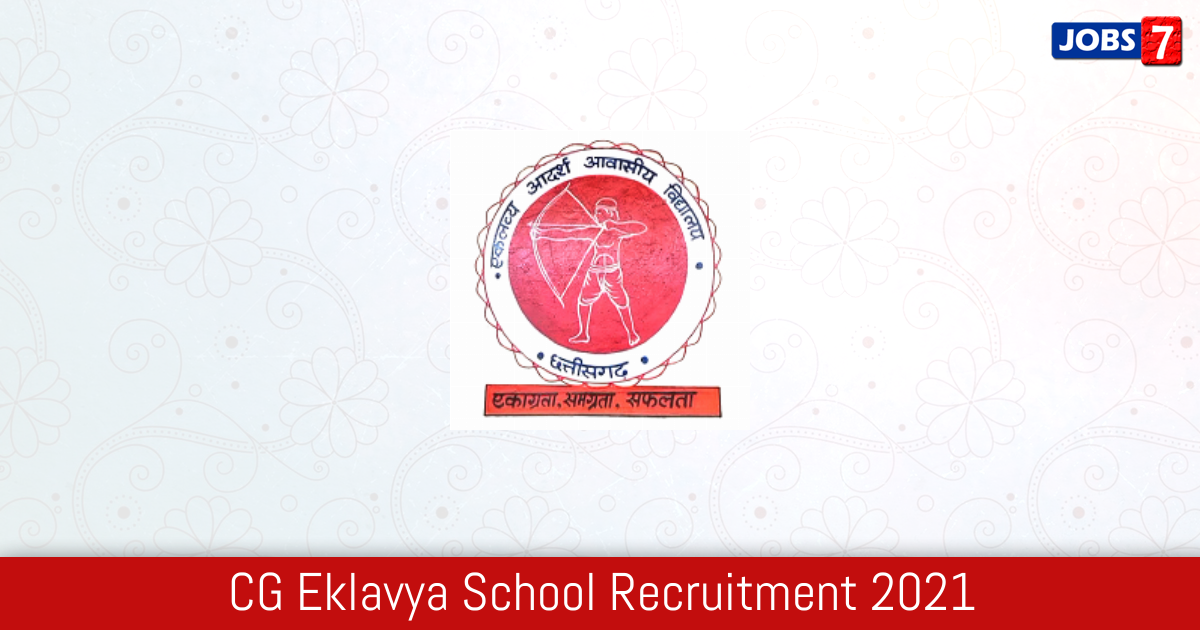 CG Eklavya School Recruitment 2024:  Jobs in CG Eklavya School | Apply @ www.eklavya.cg.nic.in