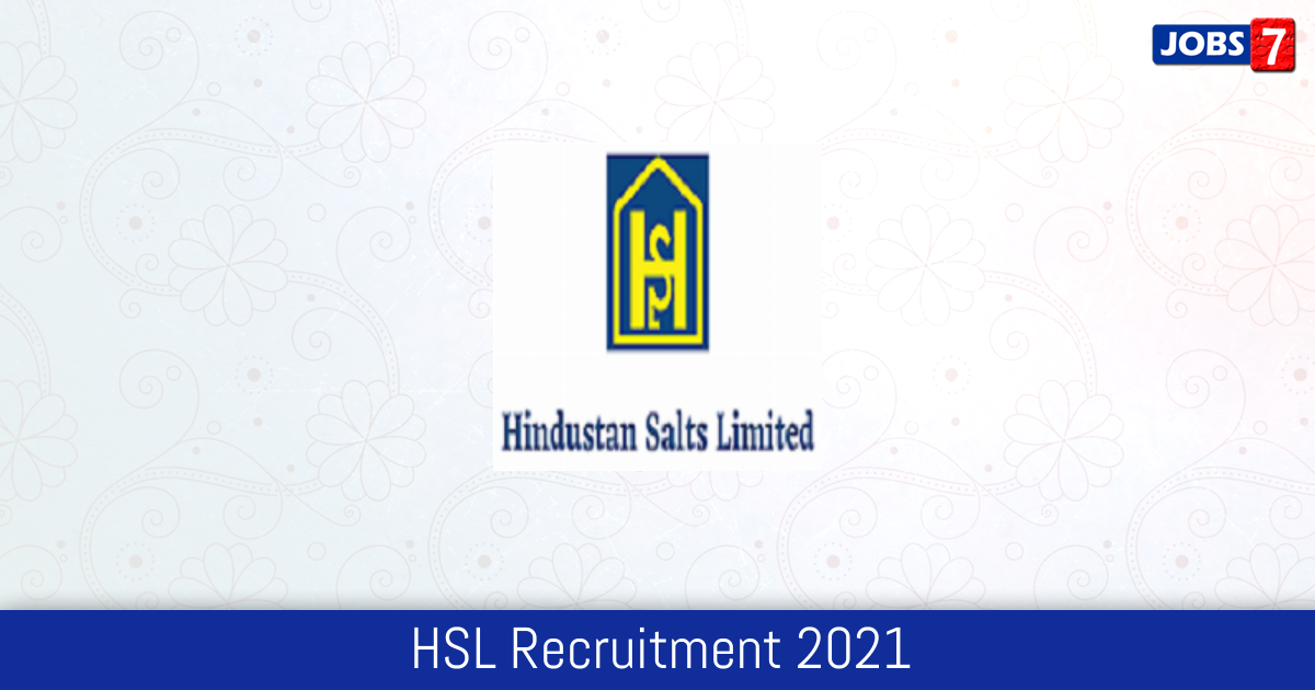 HSL Recruitment 2024:  Jobs in HSL | Apply @ www.indiansalt.com