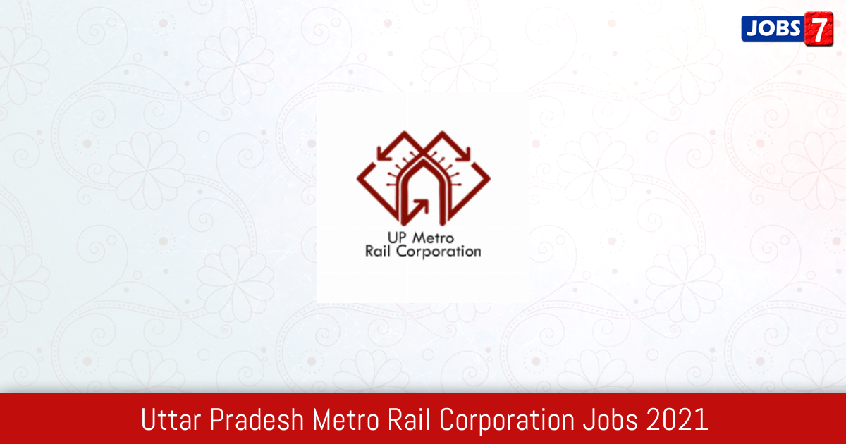 Uttar Pradesh Metro Rail Corporation Recruitment 2024:  Jobs in Uttar Pradesh Metro Rail Corporation | Apply @ www.lmrcl.com