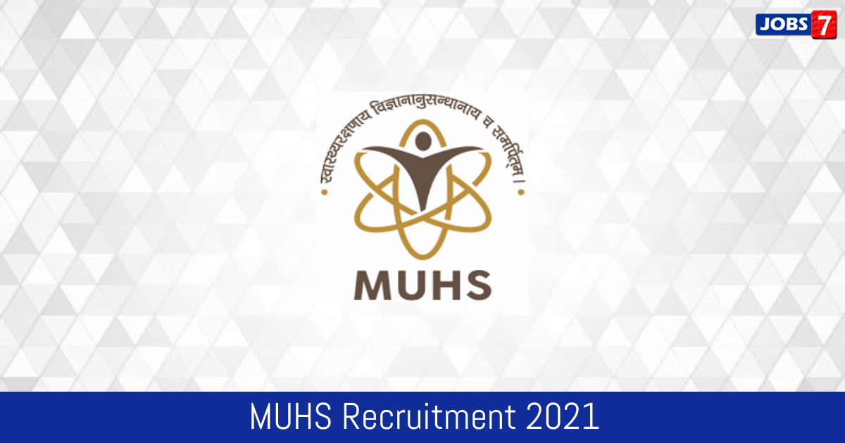 MUHS Recruitment 2024:  Jobs in MUHS | Apply @ www.muhs.ac.in