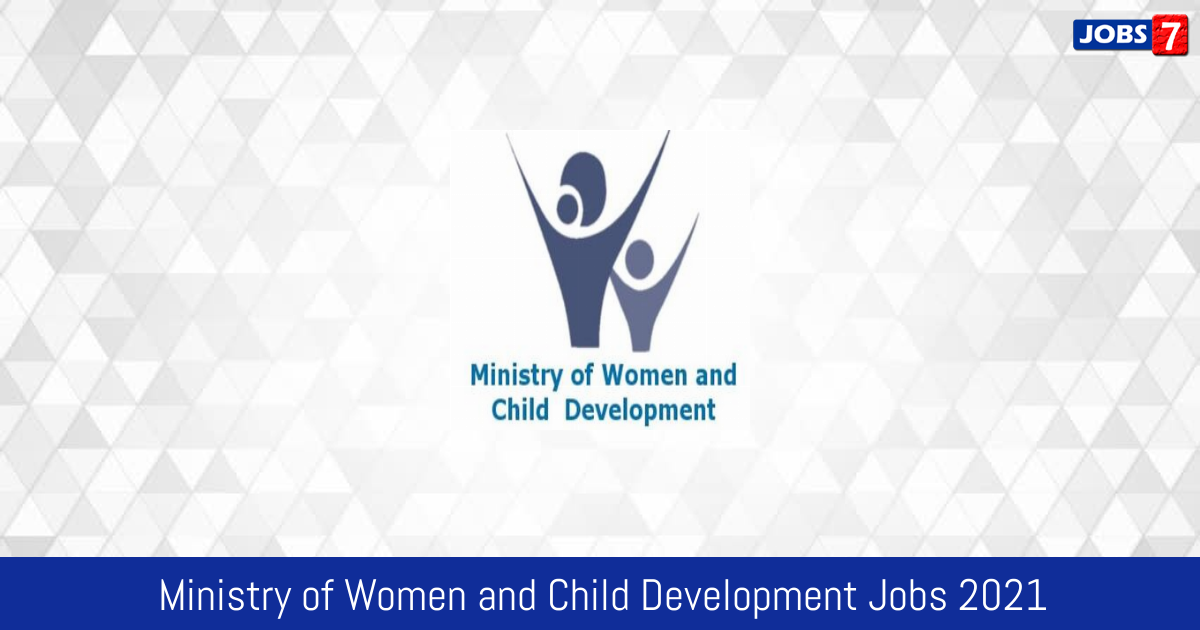 Ministry of Women and Child Development Recruitment 2024:  Jobs in Ministry of Women and Child Development | Apply @ wcd.nic.in