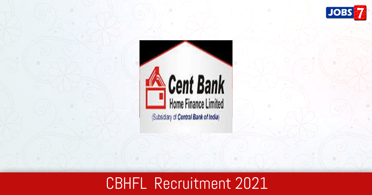 CBHFL  Recruitment 2024:  Jobs in CBHFL  | Apply @ www.cbhfl.com